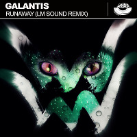 Galantis - Runaway (LM SOUND Remix) [MOUSE-P]