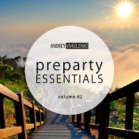 Andrey Vakulenko - Preparty Essentials volume 42
