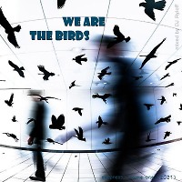 We Are The Birds (Deepness One)
