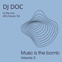 Music is the Bomb volume 5