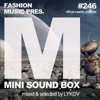 Lykov – Mini Sound Box Volume 246 (Weekly Mixtape)