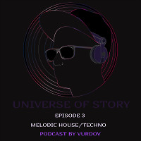Ep. 3 Melodic House/Techno