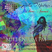 John Matrix - Avec amour MILLENIUM FM #6