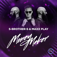 S-Brother-S & Maxx Play - Money Maker (Original)