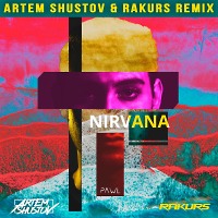 Pawl - Nirvana (Artem Shustov & Rakurs Remix)