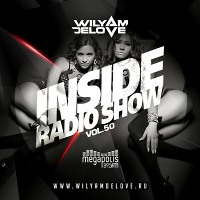 INSIDE RADIO SHOW by DJ WILYAMDELOVE #50