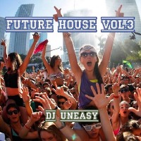 DJ Uneasy - Furute House vol.3
