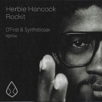 Herbie Hancock - Rockit (D'First & Syntheticsax remix)