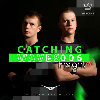 Catching Waves - Insight #006 [Record VIP House]