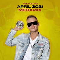 Kolya Funk - April 2021 Megamix