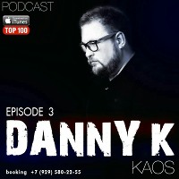 Danny K - KAOS EPISODE 3
