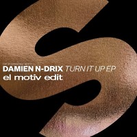 Damien N-Drix - Turn It Up (el motiv kick line edit)