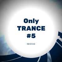 Neoxid - Only TRANCE #5