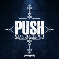 Kronic & Far East Movement & Savage - Push (Styline Remix)