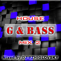 G & BASS - House Mix 2
