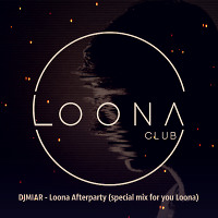 DJMIAR - Loona Afterparty ( special mix for you Loona).mp3 