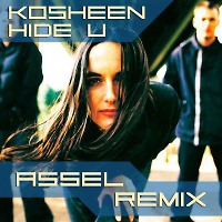 Kosheen - Hide U (Assel Remix)