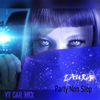 Lucky Laura - Party Non Stop (YT Car Mix)