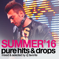 DJ Favorite - Pure Summer Hits 2016 Mix