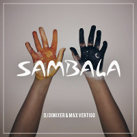 DJ DimixeR feat. Max Vertigo - Sambala