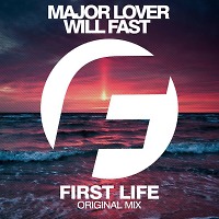 Major Lover & Will Fast - First Life (Radio Edit) [Fashion Music Records]