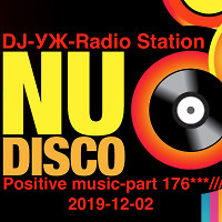 DJ-УЖ-Radio Station Positive music-part 176***/// 2019-12-02