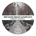 DJ BPMline - Deep House Session Autumn 2014 Part.3