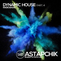 SDJ Astapchik – Dynamic House radioshow part.4