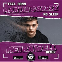 Martin Garrix feat. Bonn - No Sleep (Metrawell Remix) (Radio Edit)