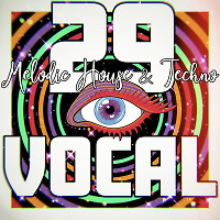 VOCAL 29 (Melodic House & Techno)