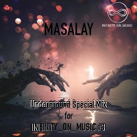 Masalay - Underground Special Mix for INFINITY ON MUSIC #3
