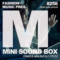 Lykov – Mini Sound Box Volume 256 (Weekly Mixtape)