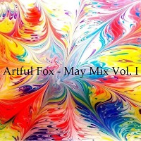 Artful Fox - May Mix Vol. I