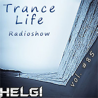 Trance Life Radioshow #85