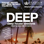 DJ Favorite & DJ Lykov – Deep House Sessions 018 (Fashion Music Records)