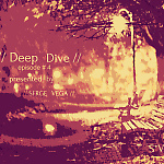	Dj Serge Vega  – Deep Dive episode # 4