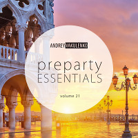 Andrey Vakulenko - Preparty Essentials volume 21