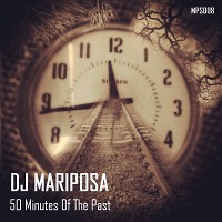 50 Minutes Of The Past by DJ Mariposa