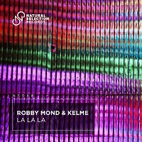 Robby Mond & Kelme - La La La