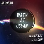 M.Ocean-Ways at Ocean #31 [From Heart to the Sun]