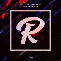 Motivee & Tworall - Get Freak (Original Mix) 