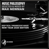 DJ MAX NEWMAN- MUSIC PHILOSOPHY (Deep Tech & Progressive session)