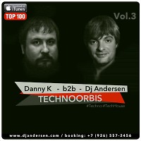 Danny K b2b Dj Andersen @ Live Technoorbis Vol.3 