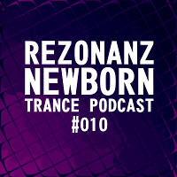 Newborn Trance Podcast #010