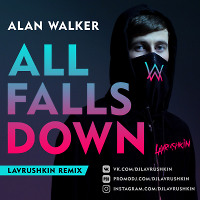 Alan Walker - All Falls Down (Lavrushkin Remix)