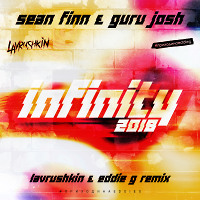 Sean Finn X Guru Josh - Infinity 2018 (Lavrushkin & Eddie G Remix) 