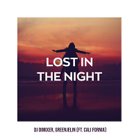 DJ DimixeR, Greenjelin - Lost In The Night (feat. Cali Fornia)