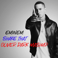 Eminem feat.Nate Dogg vs. Igor Dunaev - Shake That (Oliver Dark Mashup)