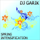 DJ G@RIK - SPRING INTENSIFICATION