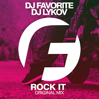 DJ Favorite & DJ Lykov - Rock It (Radio Edit) [Fashion Music Records]